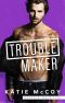 [Rascals 05] • Troublemaker (Rascals Book 5)